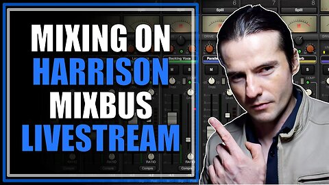 Mixing on Harrison Mixbus Livestream | Mixing Electronic Music In the Box Part 6