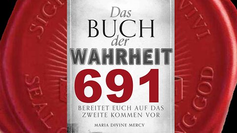 Die Prophetien im Buch der Offenbarung sind nur zum Teil bekannt (Buch der Wahrheit Nr 691)