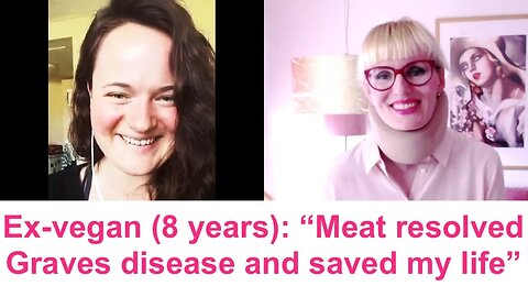 AJ, ex-vegan (8 years): "Eating meat resolved symptoms of Graves disease and saved my health."