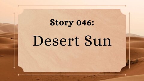 Desert Sun - The Penned Sleuth Short Story Podcast - 046