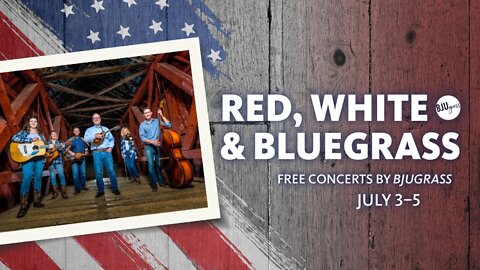 Red, White & Bluegrass Concert — 4th of July