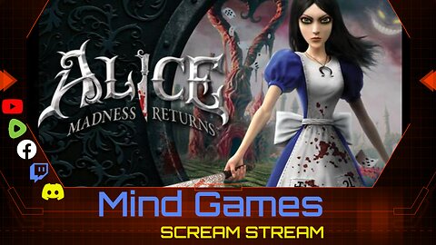 ALICE MADNESS RETURNS Scream Stream - Mind Games