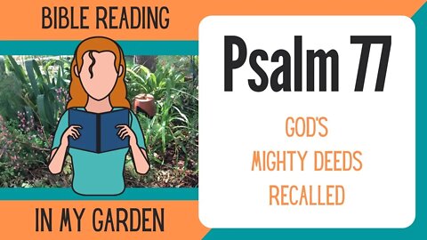 Psalm 77 (God's Mighty Deeds Recalled)