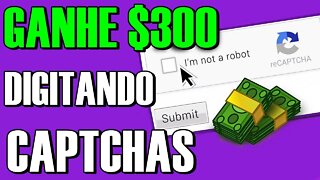 Ganhe $4,87 a Cada 60 Segundos DIGITANDO CAPTCHAS ONLINE (Ganhar Dinheiro na Internet)