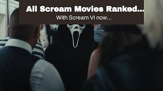 All Scream Movies Ranked Including Scream VI
