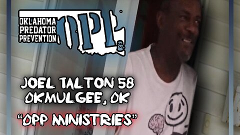 Joel Talton 58 Okmulgee, OK "OPP MINISTRIES"