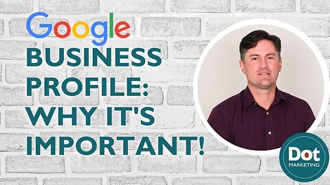 Setting up your GOOGLE BUSINESS PROFILE & why it's important | Dot Marketing | Rapid City, SD
