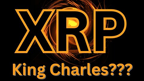 XRP Crypto News - King Charles & Bearableguy123 / A financial world few people comprehend