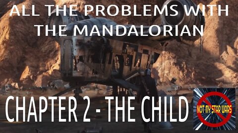 All the Problems with The Mandalorian | Chapter 2 - The Child