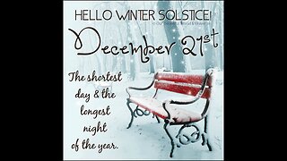 Winter Solstice December 21, 2022