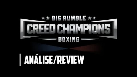 Análise/Review - Big Rumble Boxing Creed Champions