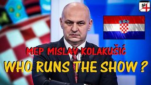 MEP Mislav Kolakušić - Who Runs The Show ? - CRO/ENG Subtitles