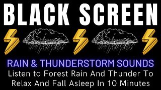 Listen to Forest Rain And Thunder To Relax And Fall Asleep In 10 Minutes || Dark Screen Rain Sounds