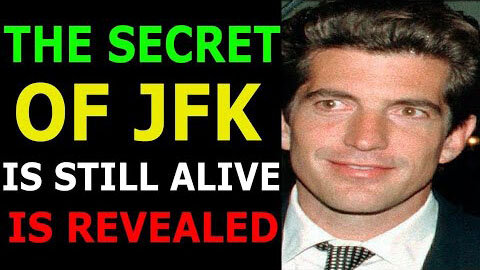 THE SECRET OF JFK JR IS STILL ALIVE IS REVEALED