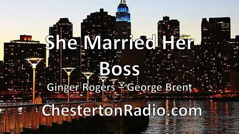 She Married Her Boss - Ginger Rogers - George Brent - Lux Radio Theater