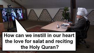 How can we instill in our heart the love for salat and reciting the Holy Quran