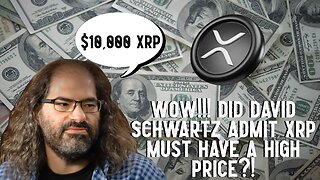 WOW!!! Did David Schwartz Admit XRP MUST HAVE A HIGH PRICE?!