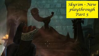 Skyrim - New Mage Playthrough Pt 5 - The Horn Of Jurgen Windcaller