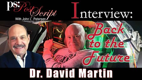 Dr. David Martin, Back to the Future - PostScript Interview with John Petersen