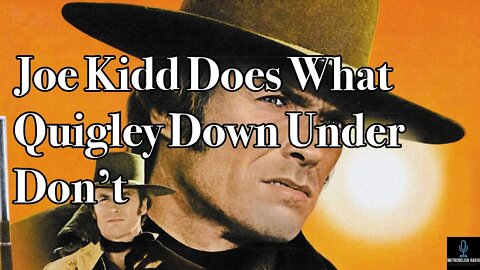 Joe Kidd Does What Quigley Down Under Don't (Review)