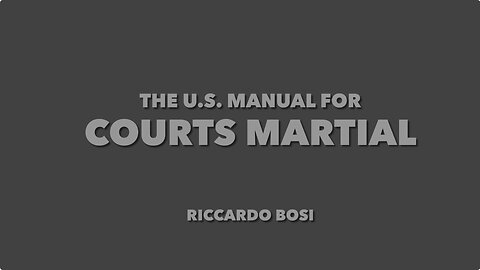 THE US MANUAL FOR COURTS MARTIAL
