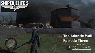 Sniper Elite 5 - The Atlantic Wall - Ep3