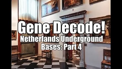 Gene Decode - Netherlands Underground Bases - Part 4 - SATANISM, ADRENOCHROME HARVESTING & D.U.M.B.s