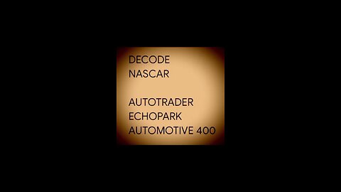 NASCAR DECODE AUTO TRADER ECHO PARK 400