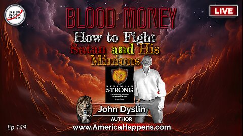 How to Fight Satan and His Minions w/ John Dyslin (Blood Money Episode 149)