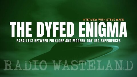 The Dyfed Enigma: Parallels Between UFO Encounters and Folklore