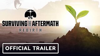 Surviving the Aftermath: Rebirth - Official Release Trailer
