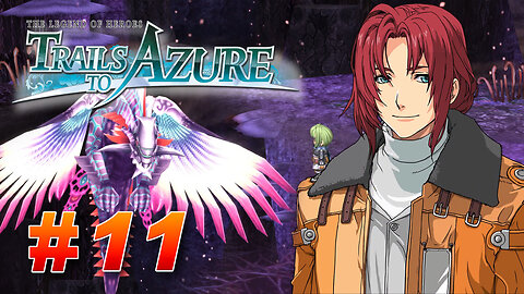 The Legend of Heroes: Trails to Azure Part 11 - Randy Saves the Day