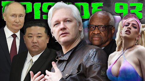 Kim's Assange is Putin Thomas in a Pickle | Ep 93