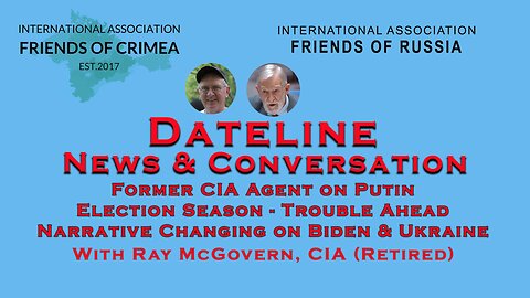 Ray McGovern - Putin Analysis - Biden's WH in Trouble - The Narrative is Changing