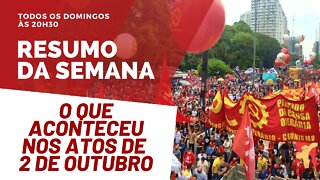 O que aconteceu nos atos de 2 de outubro? - Resumo da Semana nº 68 - 03/10/21