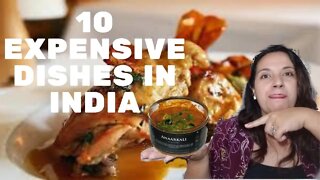 10 Expensive Dishes in India I Brazilian Reaction