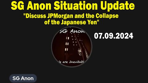 SG Anon Situation Update: "Discuss JPMorgan and the Collapse of the Japanese Yen"