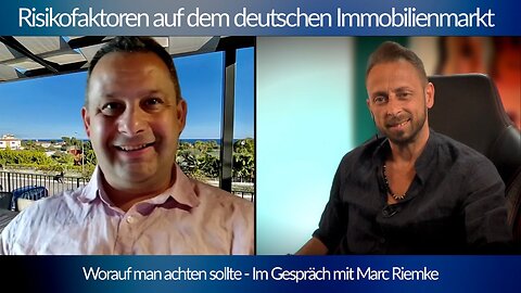 Risikofaktoren auf dem deutschen Immobilienmarkt Marc mit Patrick Schönerstedt