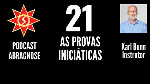 AS PROVAS INICIÁTICAS - AUDIO DE PODCAST 21