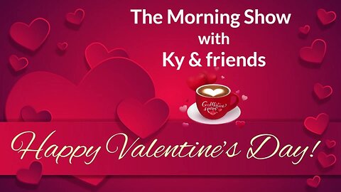 Valentines Day Special on The Morning Show with Ky & Friends 14 FEB 2024