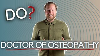 WHAT IS A DOCTOR OF OSTEOPATHY?| With Dr. Isaiah Crevier.