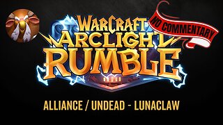 WarCraft Rumble - No Commentary Gameplay - Alliance / Undead - Lunaclaw