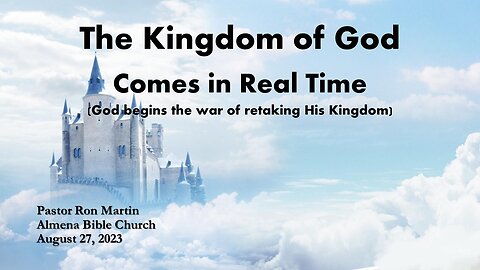 The Kingdom of God comes in Real Time.