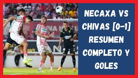 Necaxa vs Chivas [0-1] Resumen Completo y Goles - Chivas Noticias Hoy - Chivas Guadalajara En Vivo