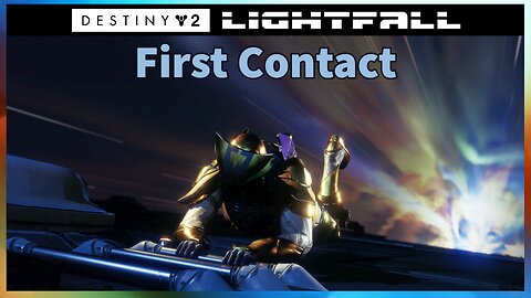 Lightfall: First Contact | Destiny 2