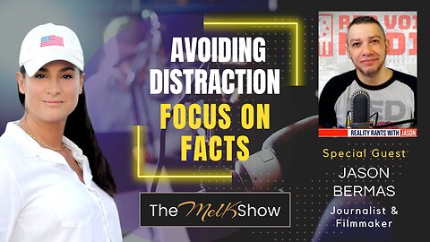 Mel K & Jason Bermas | Avoiding Distraction - Focus on Facts | 2-28-23