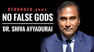 Rebunked #089 | Dr. Shiva Ayyadurai | No False Gods
