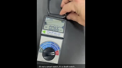 it's not a smart watch, it's a death watch... FULL SCALE EMF RADIATION