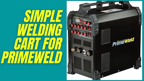 Primeweld 225X - Building a welding cart for my Primeweld Pt.1