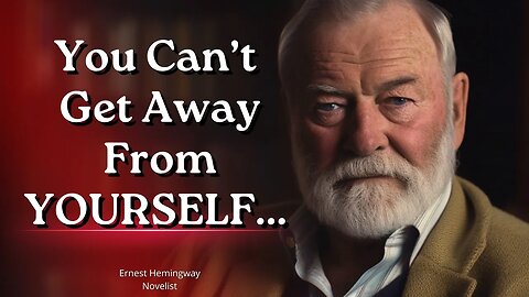 Ernest Hemingway's Quotes That Resonate Through the Ages.